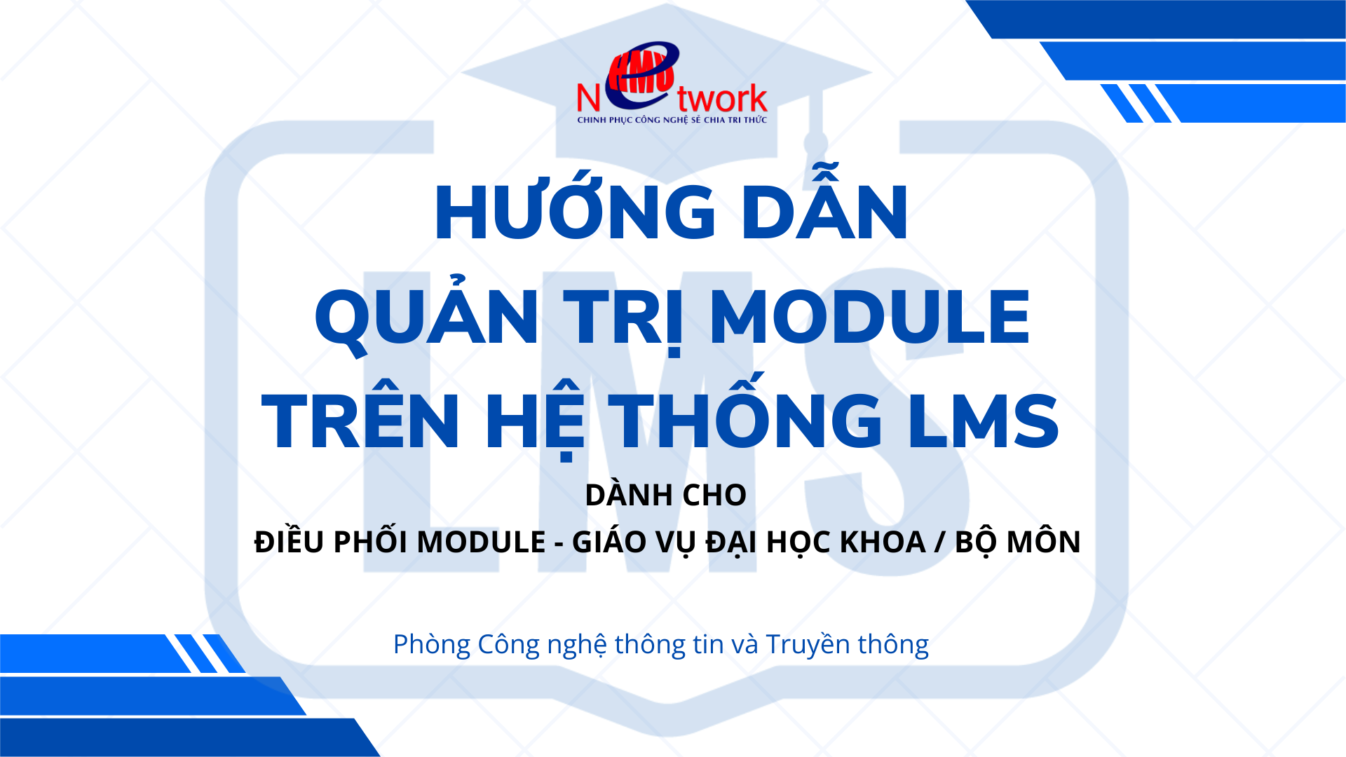 Hướng dẫn sử dụng hệ thống Quản trị đại học LMS - Dành cho Điều phối module - Giáo vụ